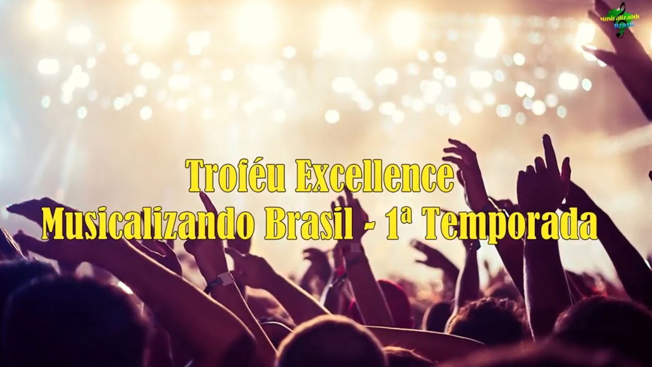 Musicalizando Brasil - Troféu Excellence