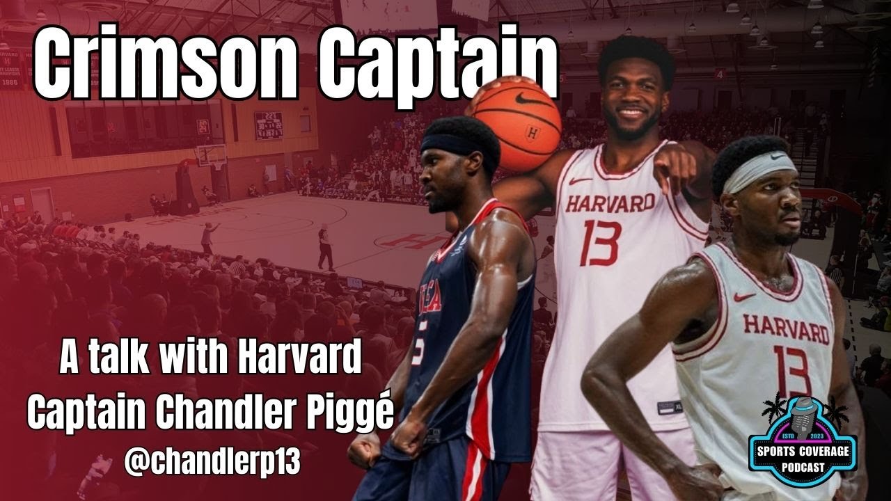 Crimson Captain | W/ Harvard Basketball Captain Chandler Piggé  - SCP Ep. 77