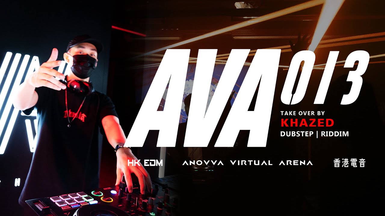 Khazed．AVA^013 (Dubstep Riddim) | DJ Live Set in Hong Kong
