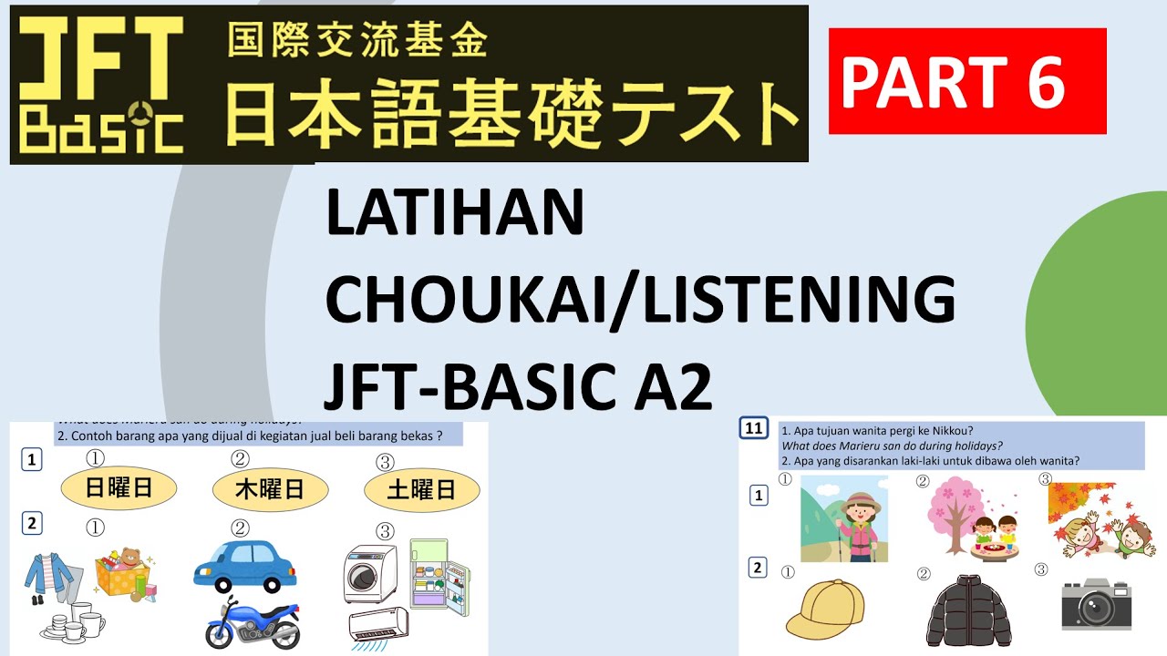 LATIHAN CHOUKAI/LISTENING JFT-BASIC A2 (PART 6) - JAWABAN DI AKHIR VIDEO - PERSIAPAN UJIAN JFT-BASIC