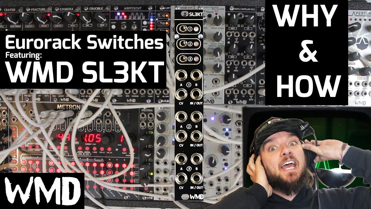 WMD SL3KT - Eurorack switches, patch examples, and tutorial