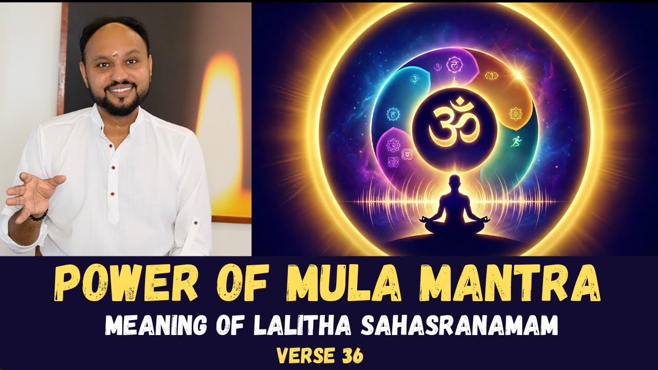 Lalitha Sahasranamam Verse 36 I I Secret of Mula Mantra