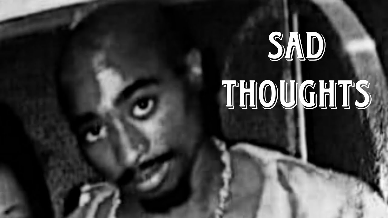 2Pac - Sad Thoughts (New 2023 Remix)