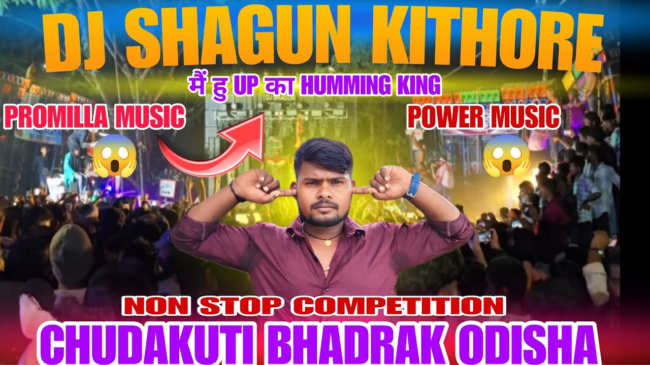 DJ SHAGUN KITHORE|| POWER MUSIC||PROMILLA MUSIC CHUDAKUTI BHADRAK ODISHA FULL COMPETITION VIRALVIDEO