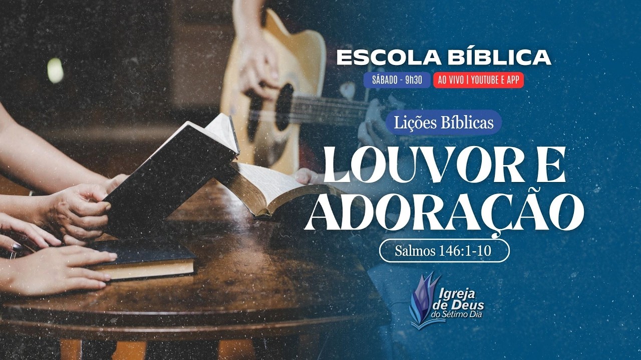 Escola Bíblica, Louvor e Adoração