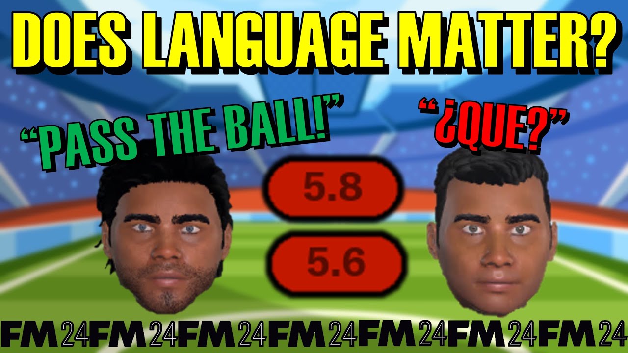 Does The Language Your Players Speak Matter in Football Manager? | FM24 Experiment