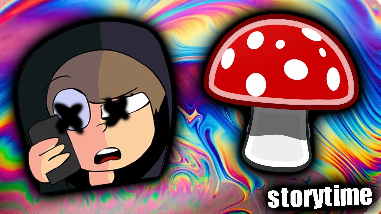 I DID MUSHROOMS AND THIS HAPPENED..