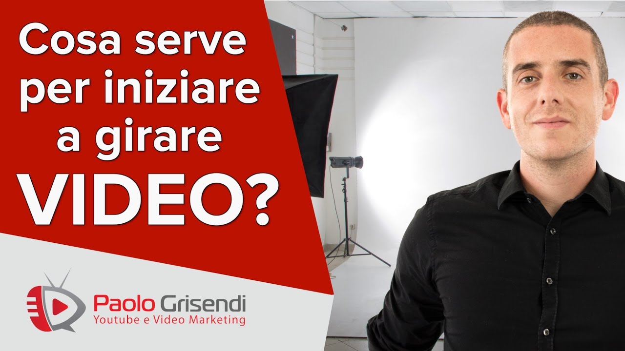 Attrezzatura per fare Video su Youtube - Cosa serve per girare Video?