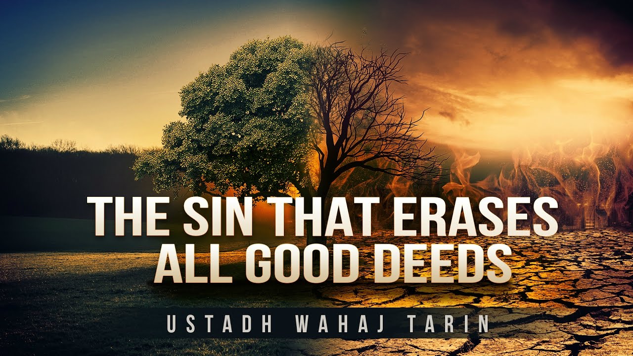 This Sin May Erase All Your Good Deeds! - Scary Hadith