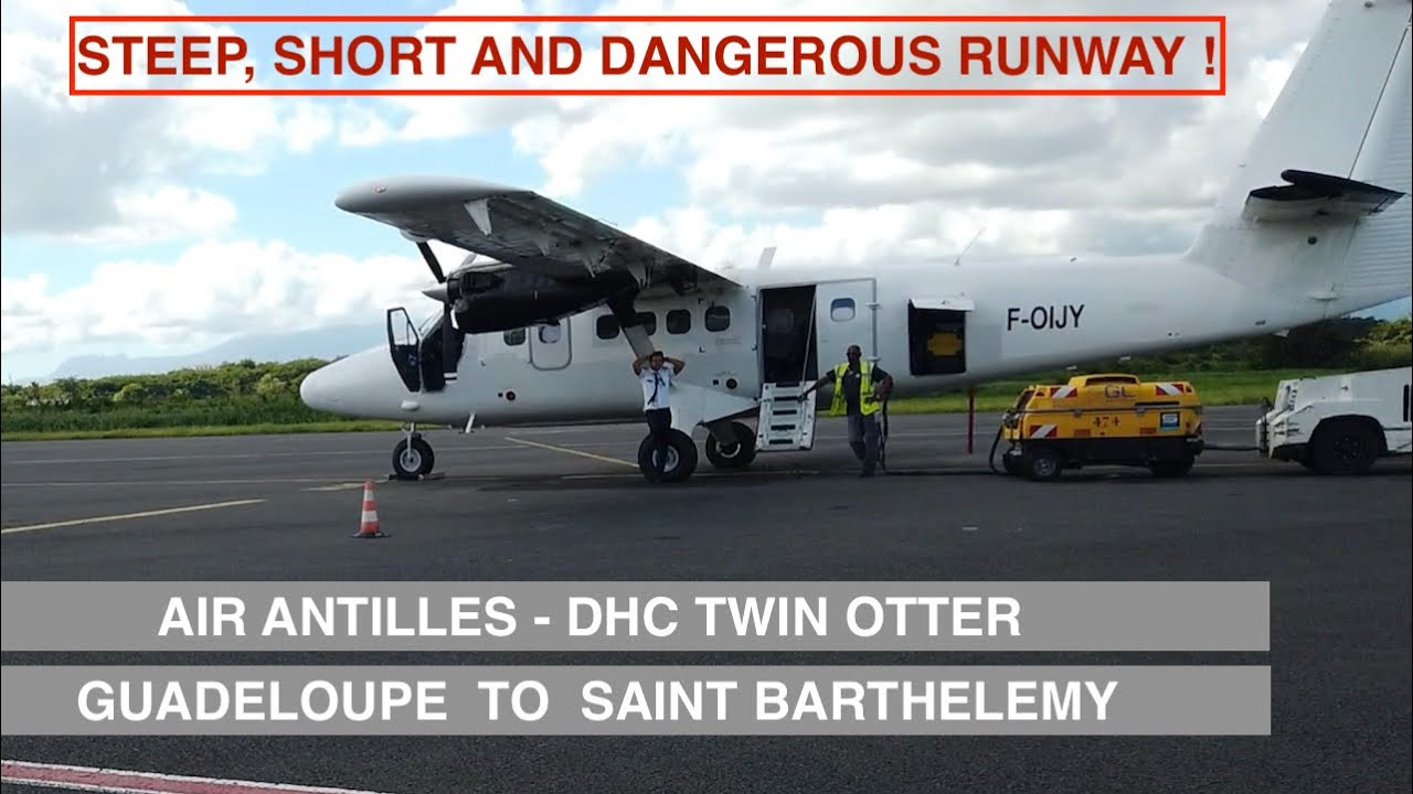 AIR ANTILLES | GUADELOUPE TO SAINT BARTH&Eacute;LEMY | DHC TWIN OTTER | TRIP REPORT