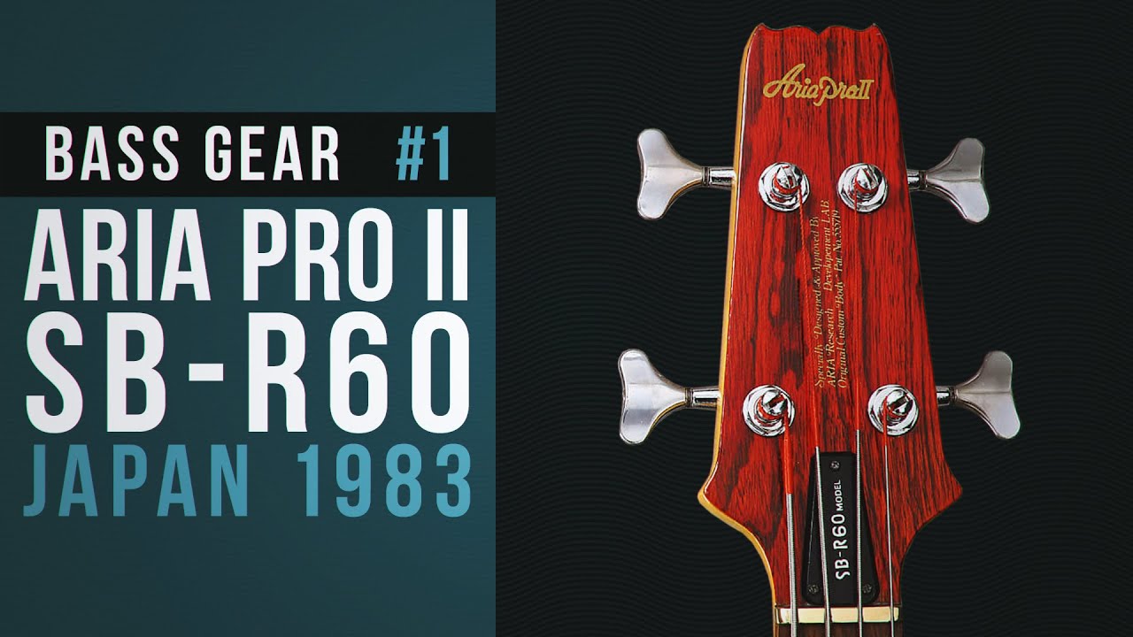 Aria Pro II SB-R60 | Bass Gear #1