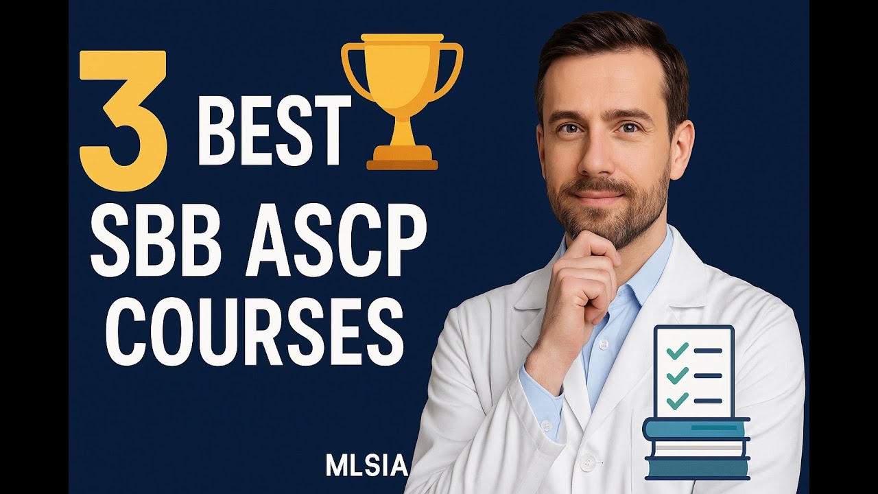 3 Best SBB ASCP Courses Students Say Actually Prepare You for the Real Exam