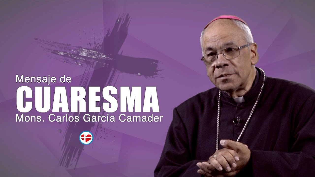 Meditaciones de Cuaresma - Mons. Carlos García