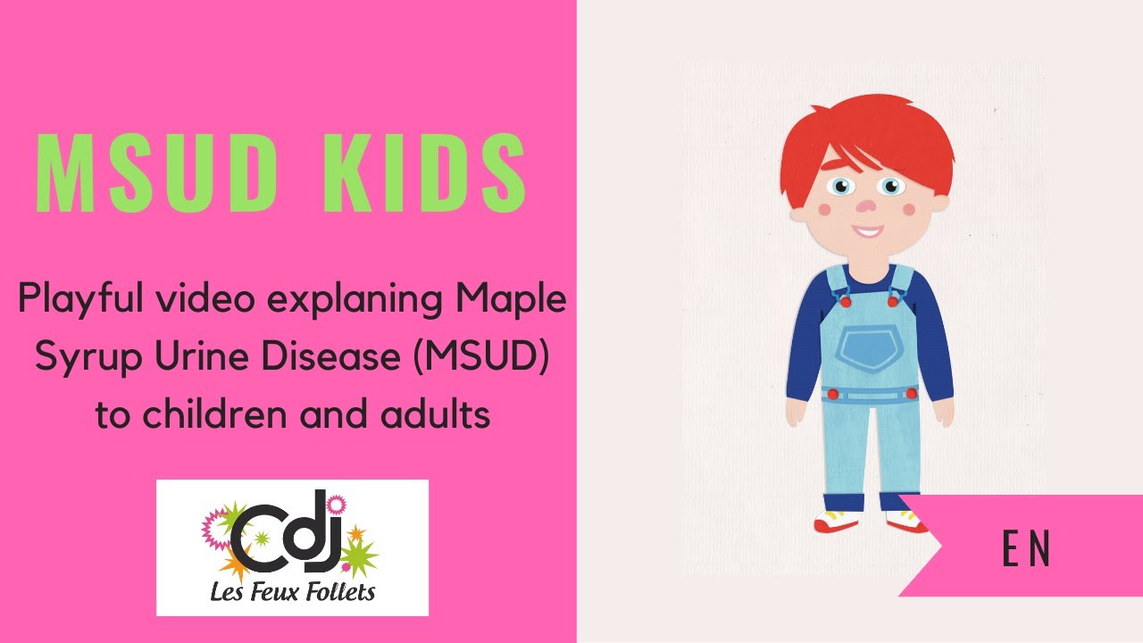 MSUD Kids - Maple Syrup Urine Disease explained to children