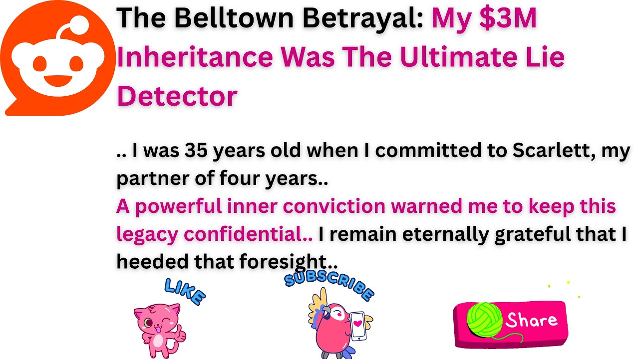 The Belltown Betrayal My $3M Inheritance Was The Ultimate Lie Detector.. Reddit Story