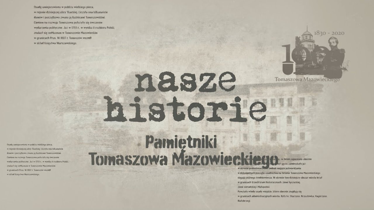Nasze historie. Pamiętniki Tomaszowa Mazowieckiego - odc. 2