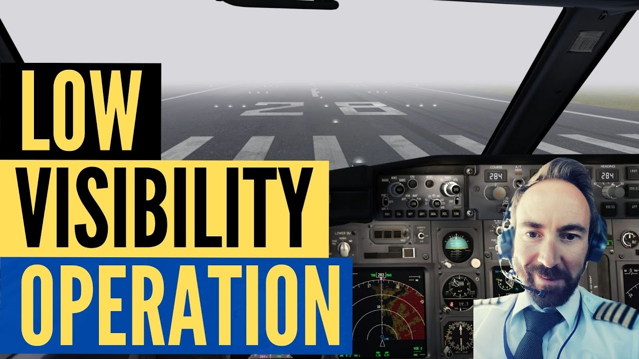 Low Visibility Ground Operations & LVTO - [What You Need To Consider When The Visibility Is Low].