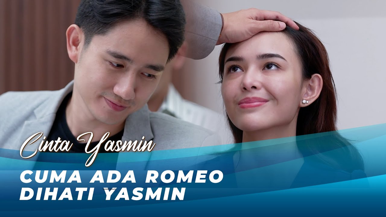 KEMESRAAN ROMEO DAN YASMIN BUAT RANGGA CEMBURU | CINTA YASMIN EPS 43