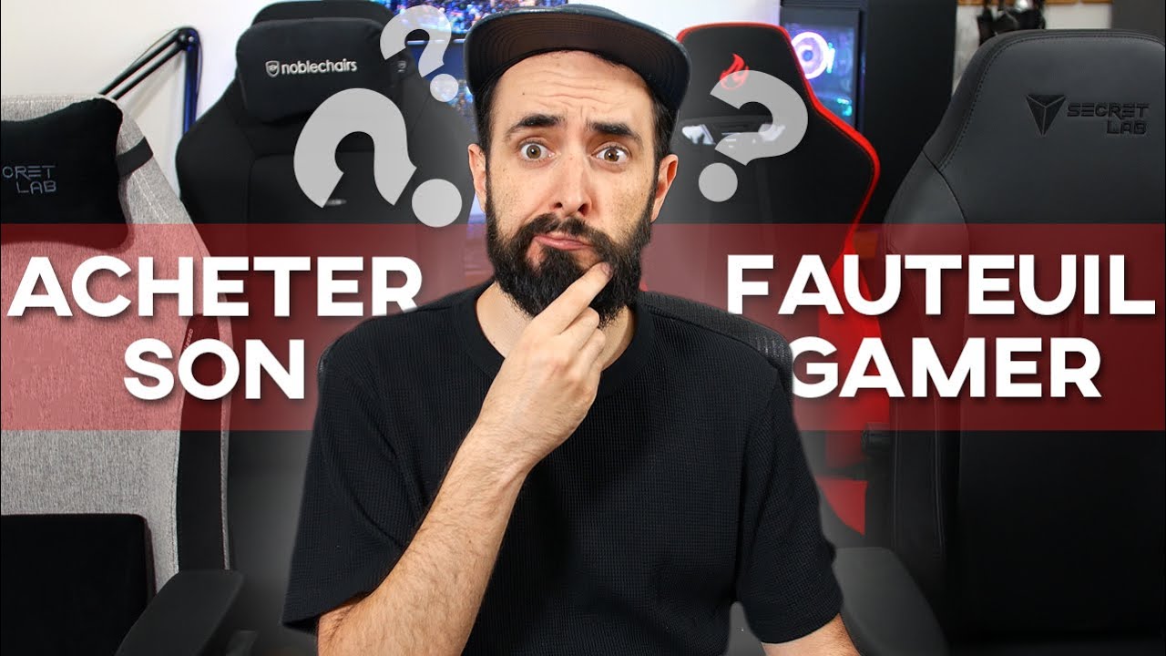 COMMENT CHOISIR SON FAUTEUIL GAMER ? (J'ai testé 10 modèles)
