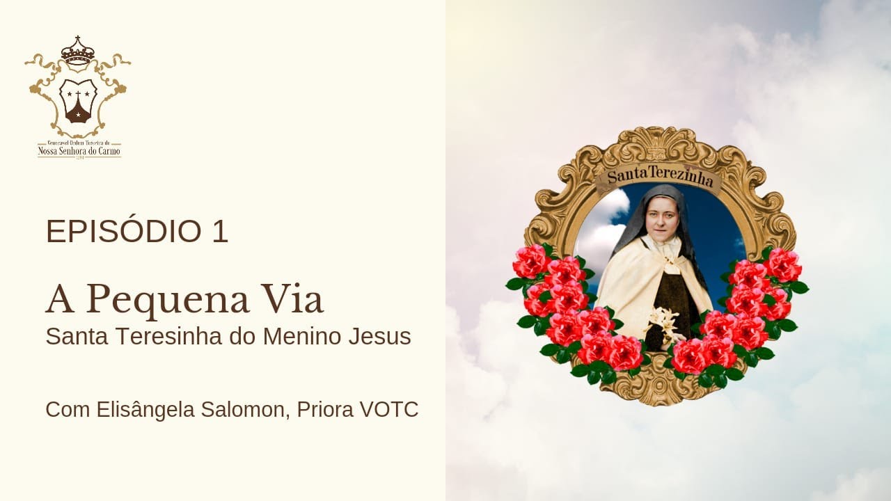 A Pequena Via - Introdu&ccedil;&atilde;o a vida de Santa Teresinha do Menino Jesus