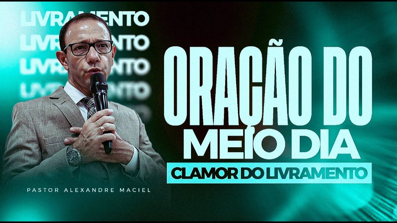 PODEROSA ORAÇÃO DO MEIO DIA PARA DEUS TE DAR LIVRAMENTO  - 04/02/2026  COM PASTOR ALEXANDRE MACIEL 🙏