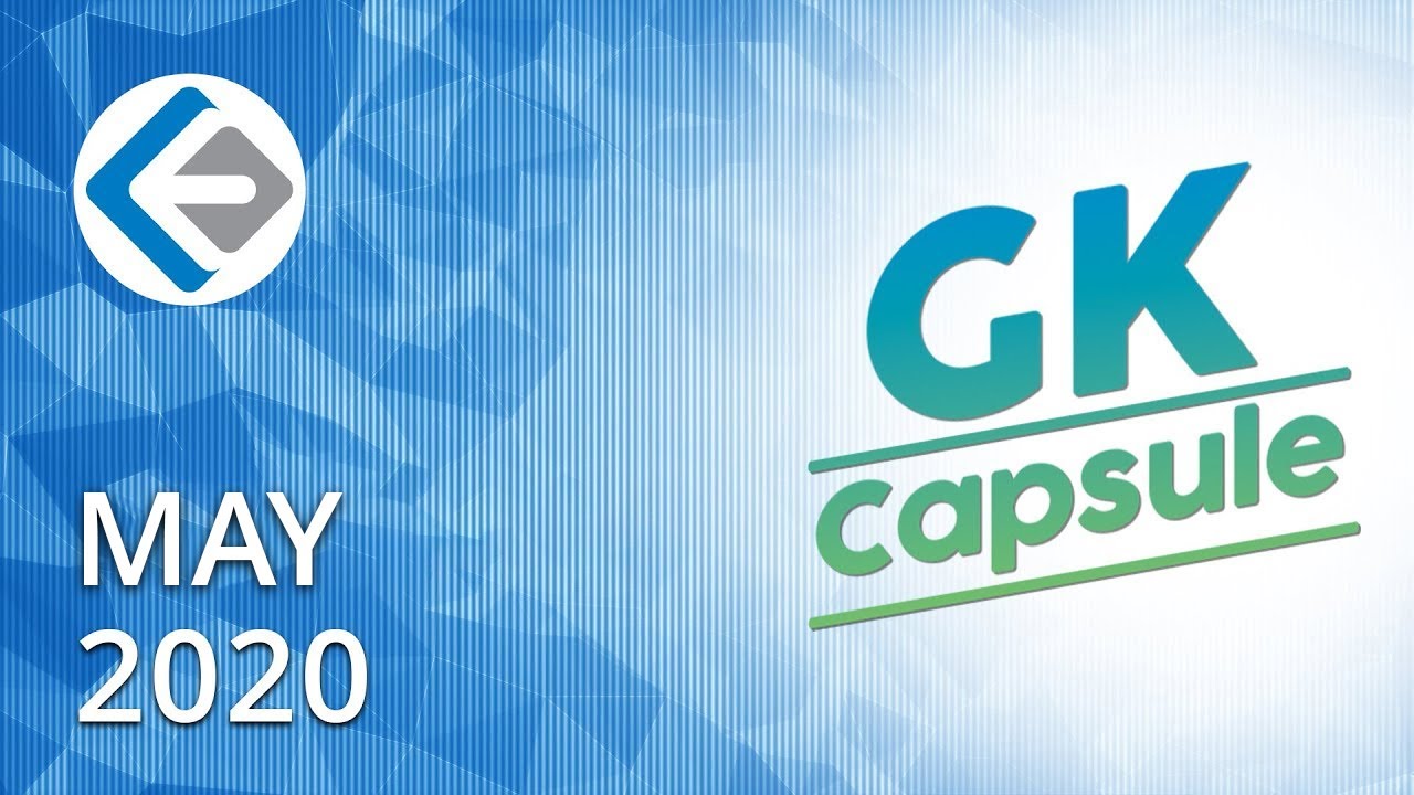 Monthly Latest Current Affairs - May 2020 | Endeavor GK Capsule