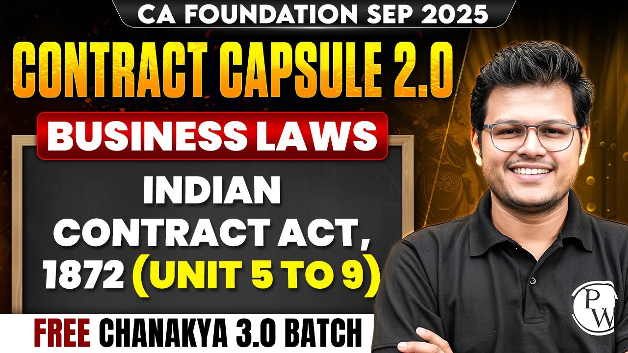 CA Foundation Business Laws: Indian Contract Act ,1872 (Unit 5 to 9) | CA Chaitanya Jain Sir