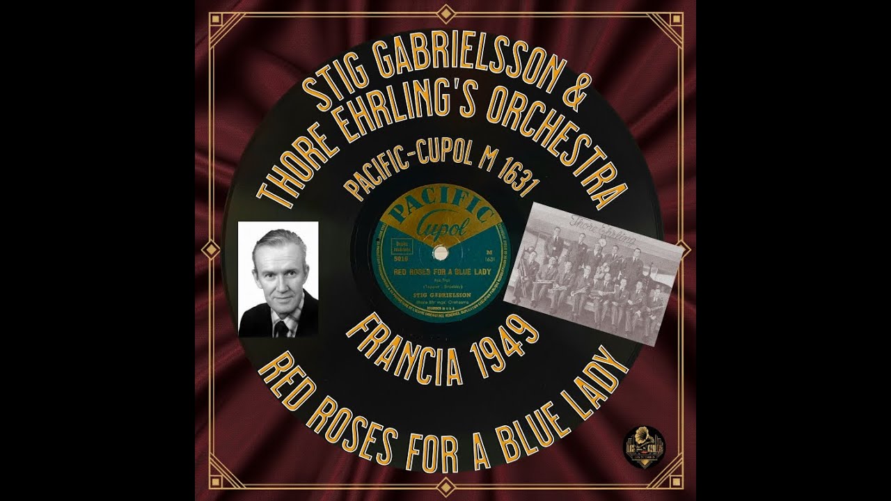 𝑆𝑡𝑖𝑔 𝐺𝑎𝑏𝑟𝑖𝑒𝑙𝑠𝑠𝑜𝑛 & 𝑇ℎ𝑜𝑟𝑒 𝐸ℎ𝑟𝑙𝑖𝑛𝑔’𝑠 𝑂𝑟𝑐ℎ𝑒𝑠𝑡𝑟𝑎 - 𝑅𝑒𝑑 𝑅𝑜𝑠𝑒𝑠 𝐹𝑜𝑟 𝐴 𝐵𝑙𝑢𝑒 𝐿𝑎𝑑𝑦 – 𝐹𝑟𝑎𝑛𝑐𝑖𝑎 - 1949