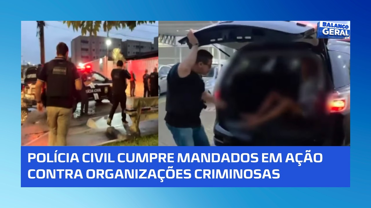 Polícia Civil faz operação para combater organizações criminosas em Maceió e no interior