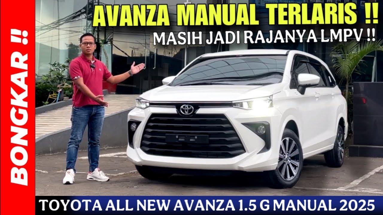 Bongkar !! TOYOTA ALL NEW AVANZA 1.5 G MANUAL 2025 || MASIH LEBIH WORH IT DARI XPANDER & STARGAZER ?