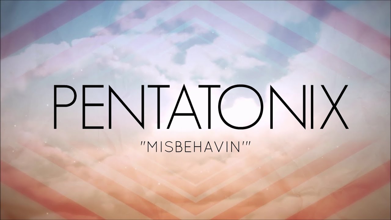 PENTATONIX - MISBEHAVIN' (LYRICS)