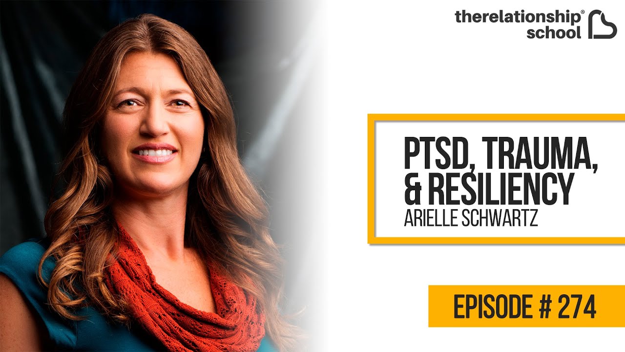PTSD, Trauma, & Resiliency - Arielle Schwartz - 274