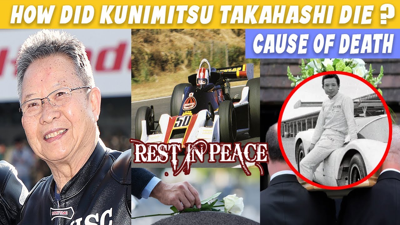 R.I.P The Reality Behind legend racer Kunimitsu Takahashi Death How Did Kunimitsu Takahashi Die
