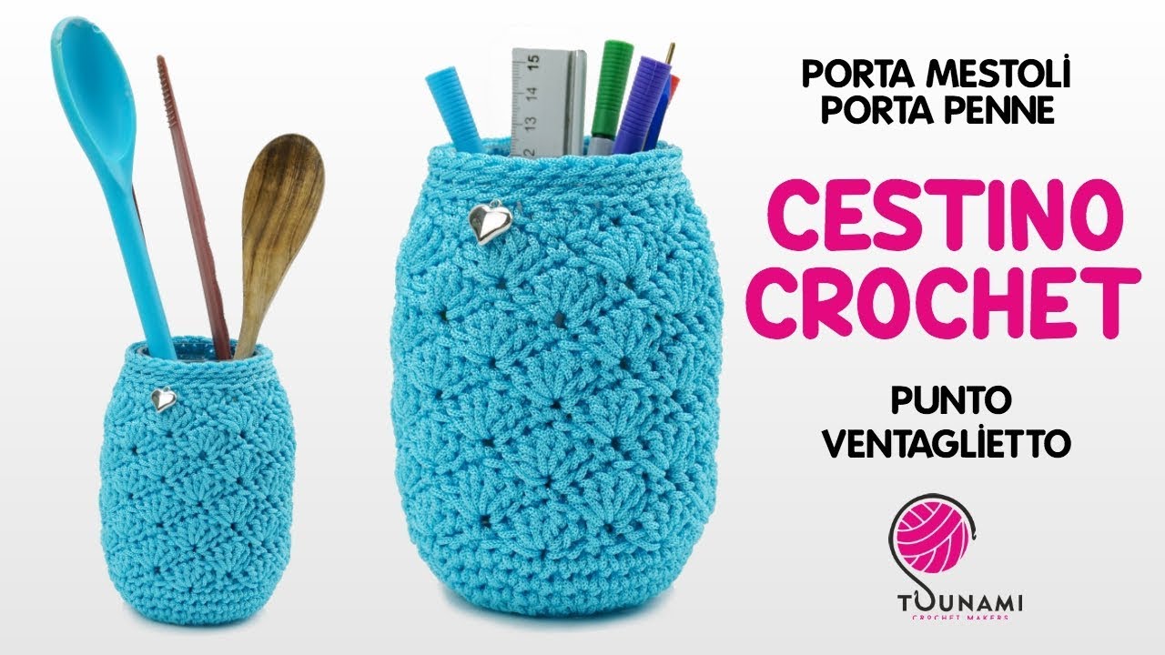 TUTORIAL UNCINETTO - CESTINO PORTAPENNE/PORTA MESTOLI CROCHET