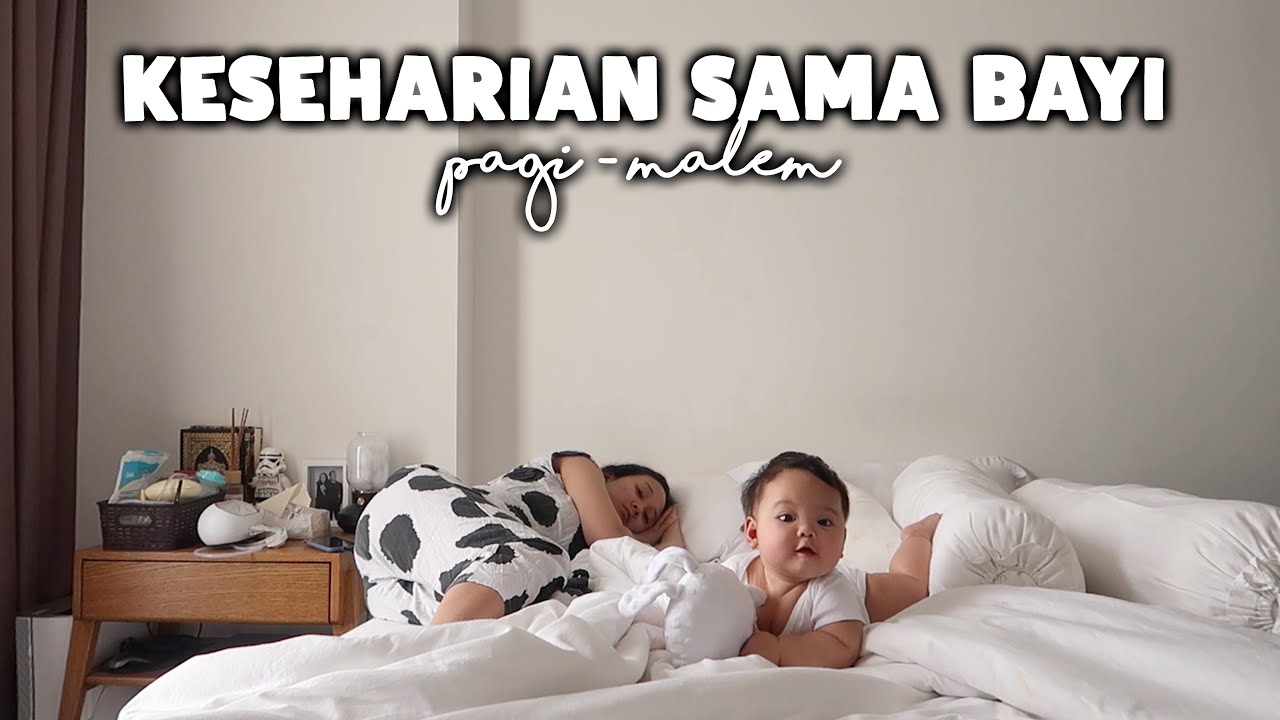 MORNING TO NIGHT ROUTINE (BAYI 6 BULAN) - Almiranti Fira