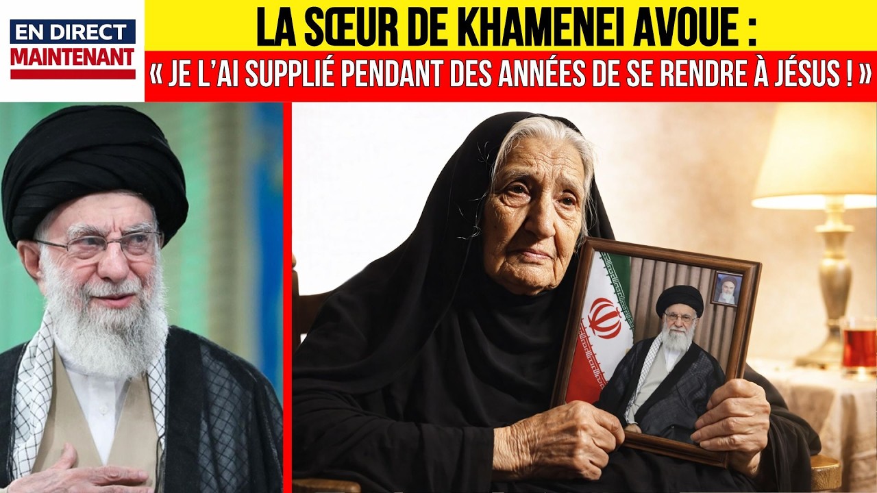 Affirmation virale : la sœur de Khamenei — « J’ai passé des années à lui demander Jésus. »