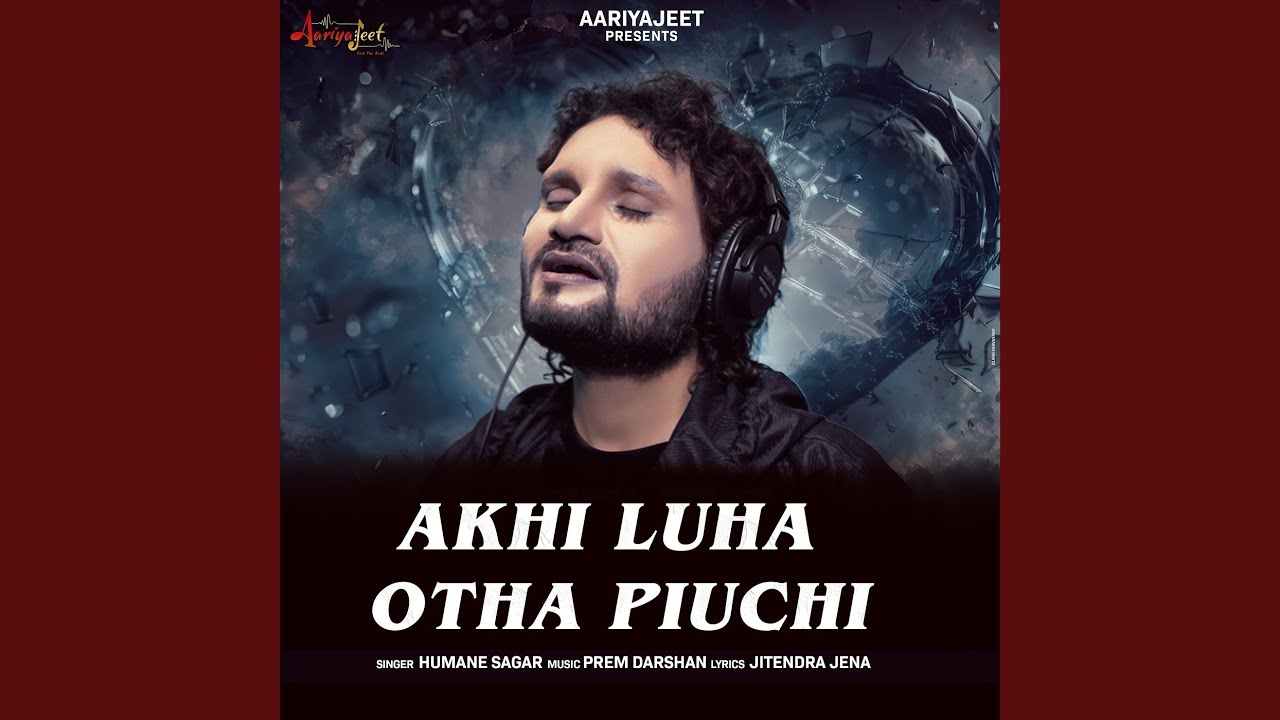 Akhi Luha Otha Piuchi