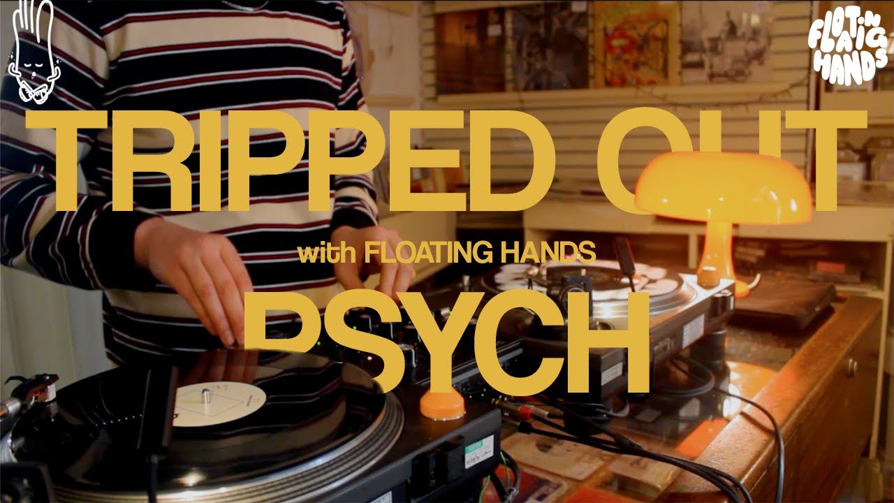 Tripped Out Dub & Psych Vinyl Mix | Floating Hands