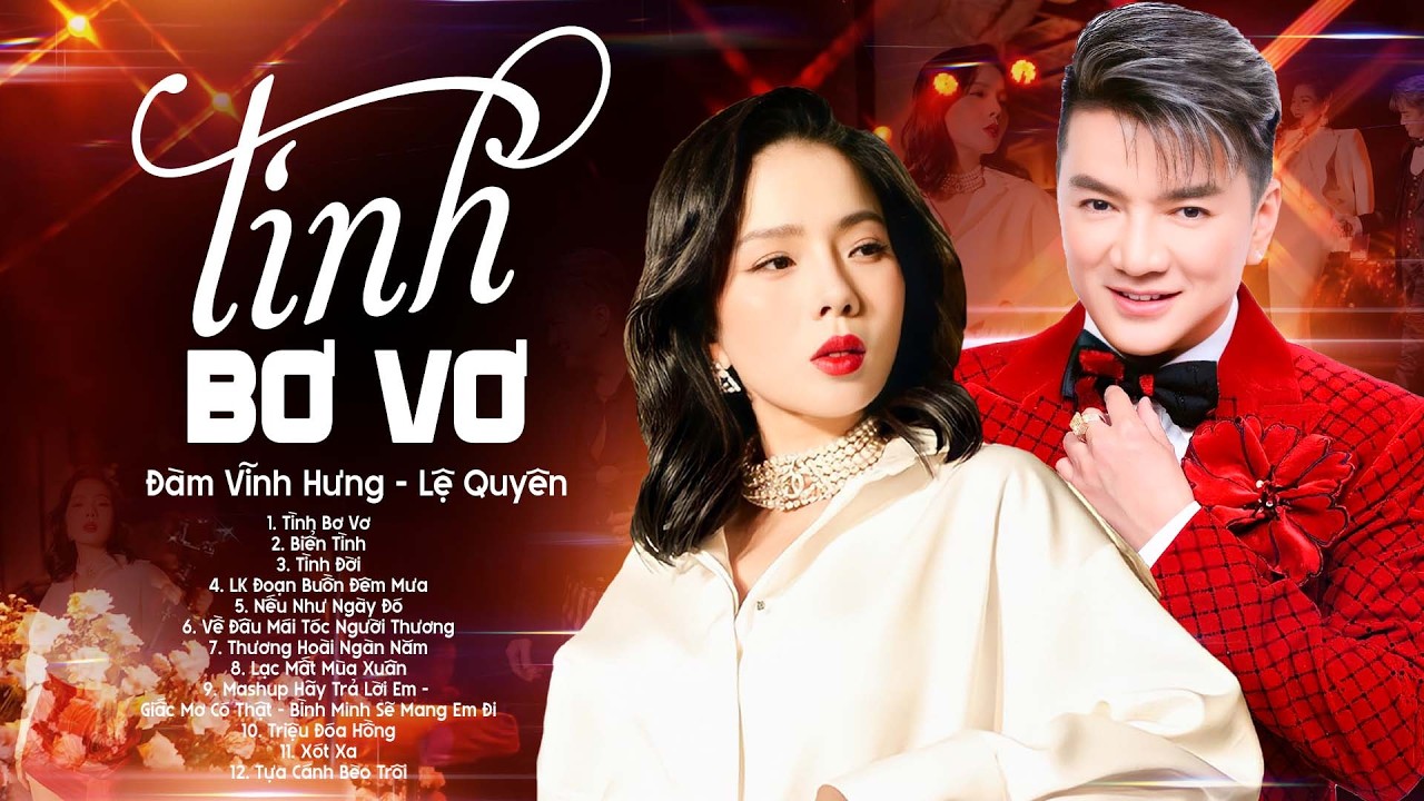 Cặp đôi song ca Ngàn năm có một Lệ Quyên & Đàm Vĩnh Hưng - Liên Khúc Tình Bơ Vơ, Biển Tình