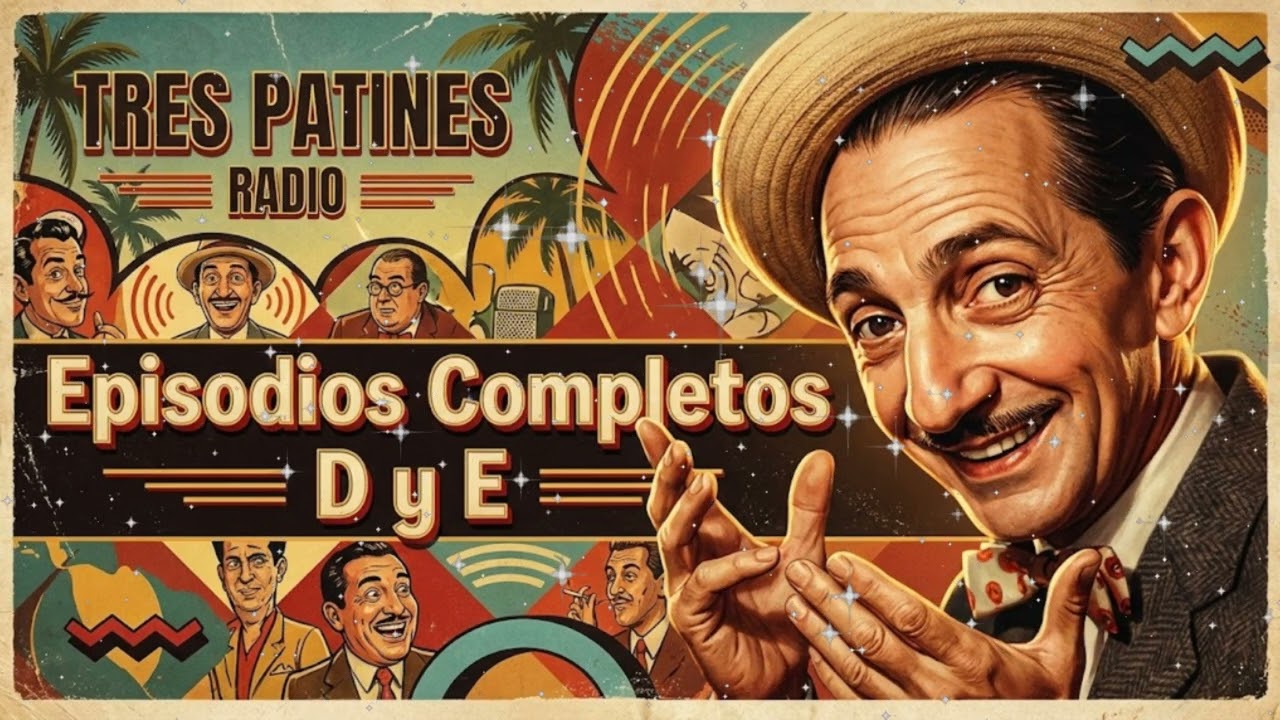 🤣 MARATÓN TRES PATINES: Episodios Completos Letras D y E | La Tremenda Corte (Audio Restaurado)