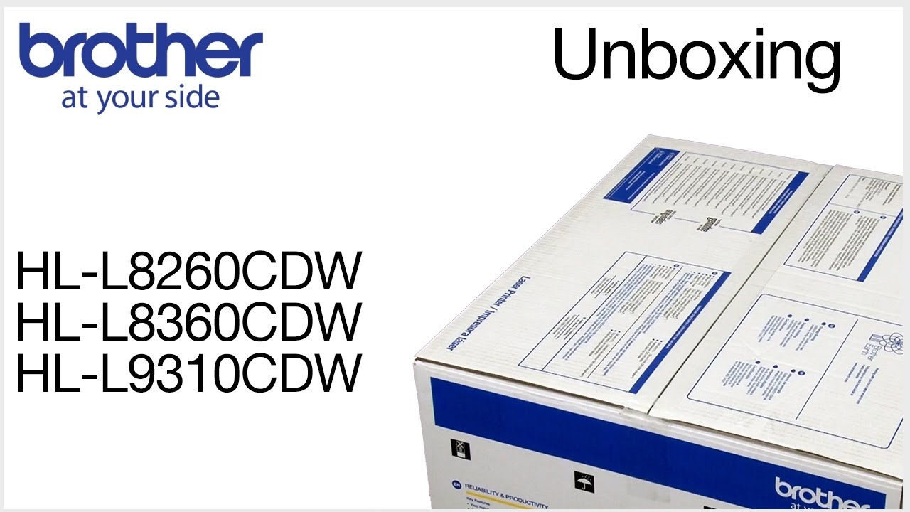 Unboxing the Brother HLL8260CDW HLL8360CDW or HLL9310CDW