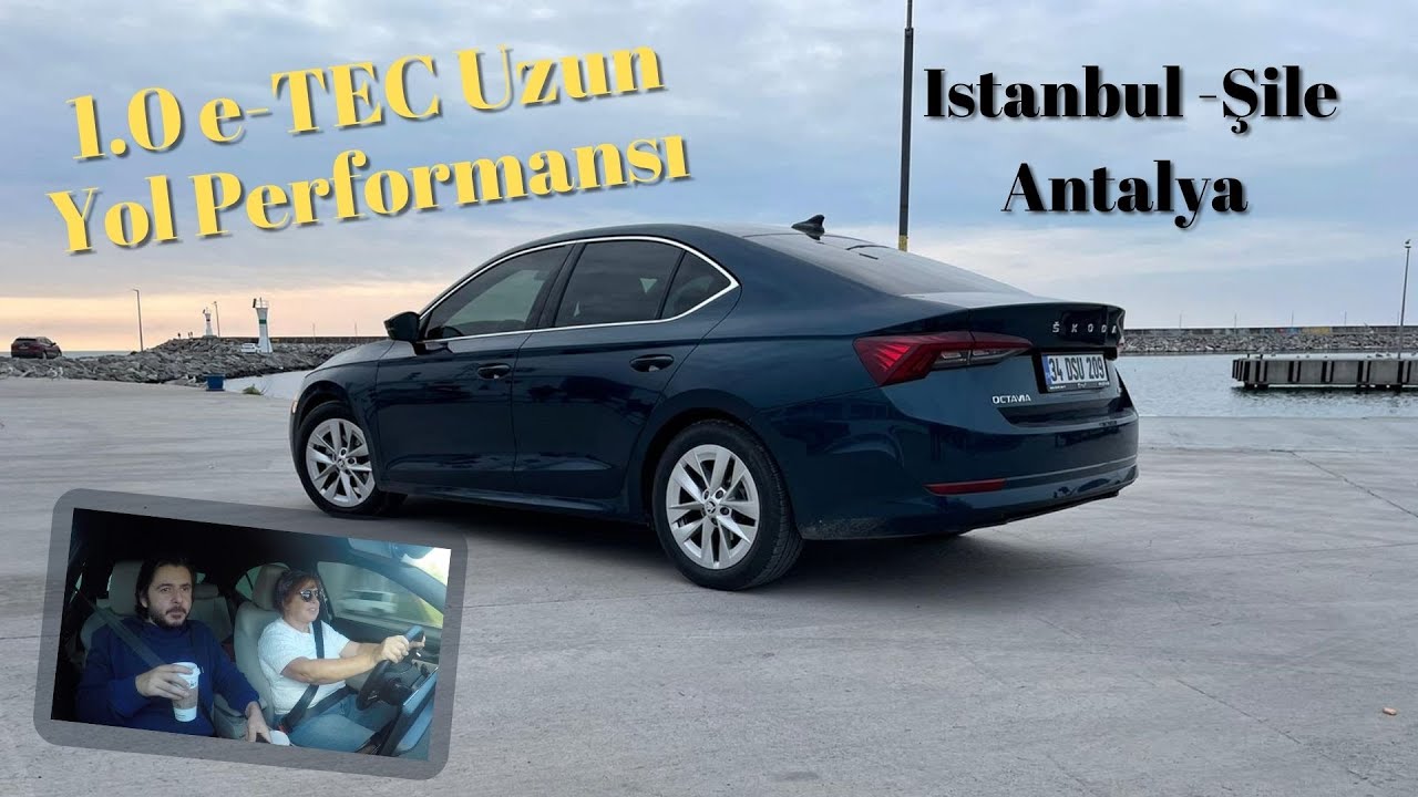 Araba ile 30 Dakikada İstanbul-Şile-Antalya | 1.0 e-TEC Skoda Octavia ile Uzun Yol Performans | Vlog