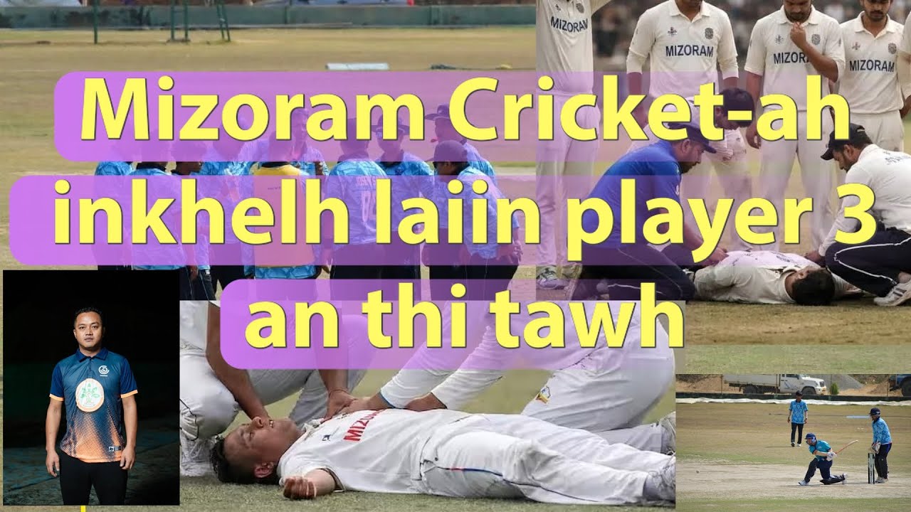 Sum tamna Mizoram Cricket-ah inkhelh laiin player 3 an thi tawh