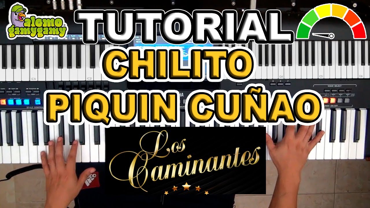 Chilito Piquin Cuñao: Los Caminantes / Tutorial: Figuras y Acordes
