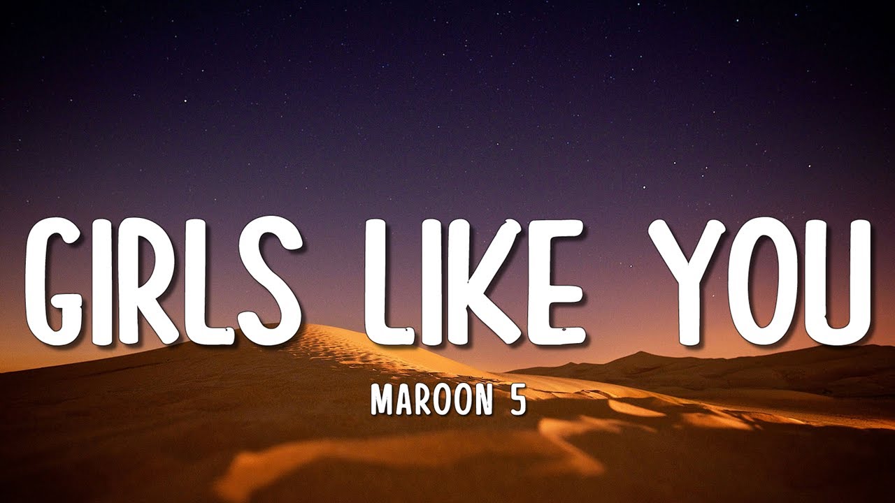 Maroon 5 - Girls Like You (Lyrics) ft. Cardi B