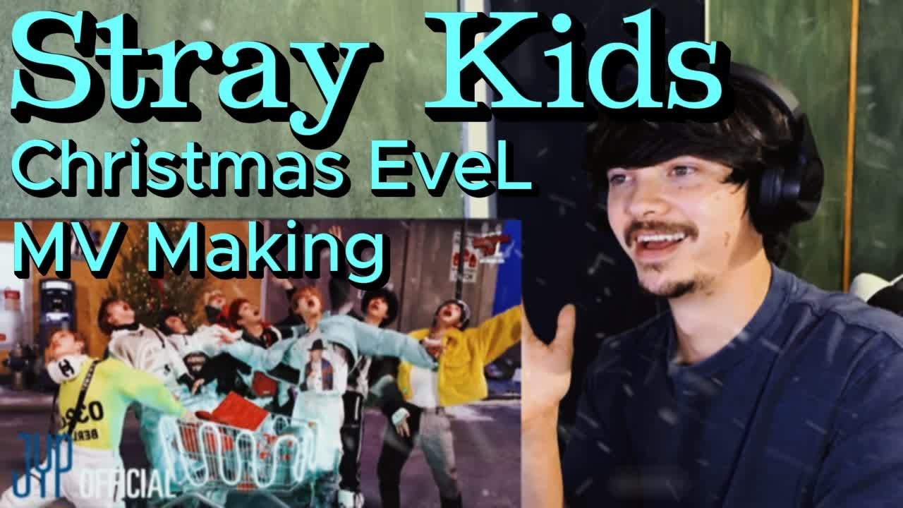 Stray Kids (Christmas EveL MV Making Film) Reaction