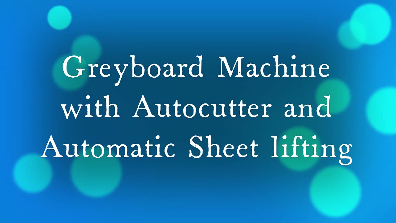 Automatic Greyboard / Paper Board machine with Auto stacking of sheets