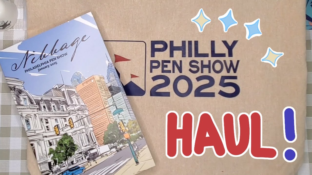 Philly Pen Show 2025 Haul!