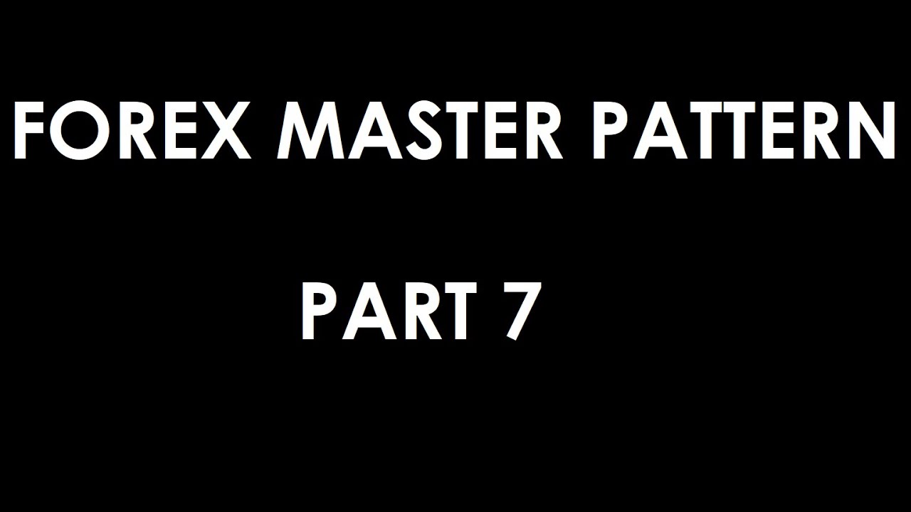 Trading With The Forex Master Pattern 7