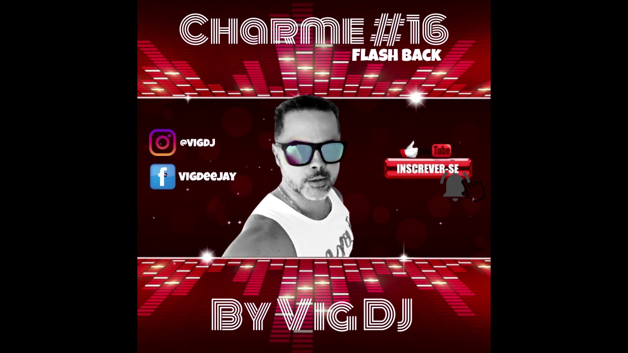 ▶️ Charme #16 | Flash Back By Vig DJ